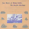 Various Artists - Sea Music of Many Lands: The Pacific Heritage